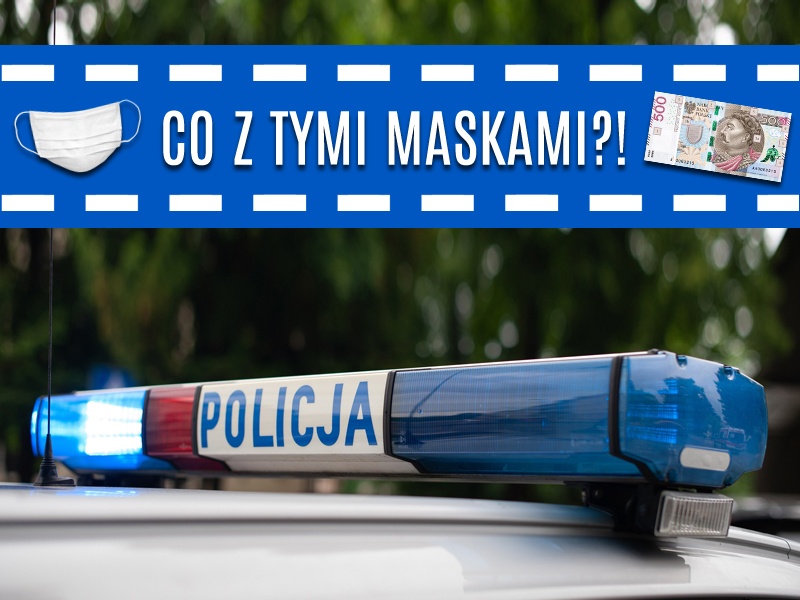 maseczka ochronna a polskie prawo - kary od policji za brak maseczki, proces sądowy czy kara dla pracownika sklepu?