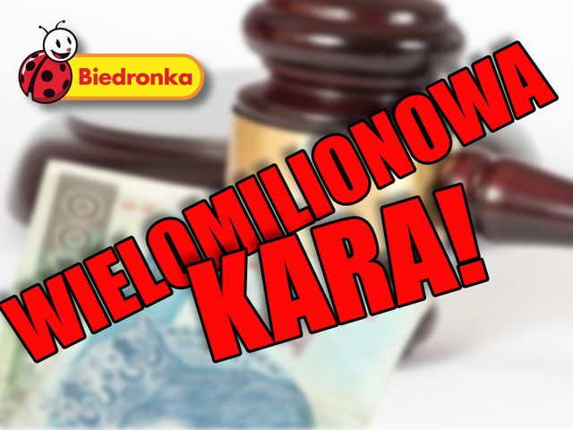 115 milionów złotych kary dla Biedronki!