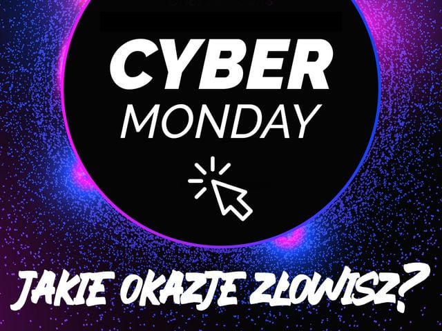 Cyber Monday – najlepsze pomysły na zakupy w promocji!