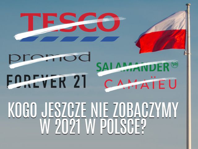 Tych sklepów nie zobaczymy w Polsce w 2021 roku